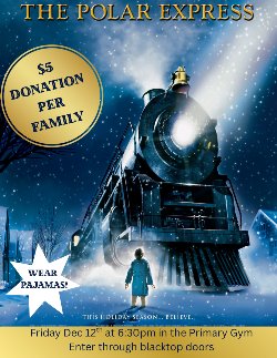 Old steam train in snowy landscape, with boy in blue pajamas looking up. "The Polar Express" $5 donation per family; wear pajamas
